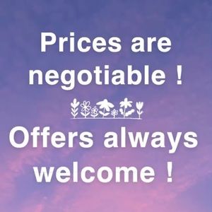 Prices are negotiable! Offers always welcome!